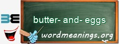 WordMeaning blackboard for butter-and-eggs